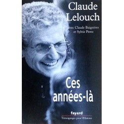 Claude Lelouch - Ces années-là