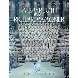 Jean Mistler - A Bayreuth avec Richard Wagner