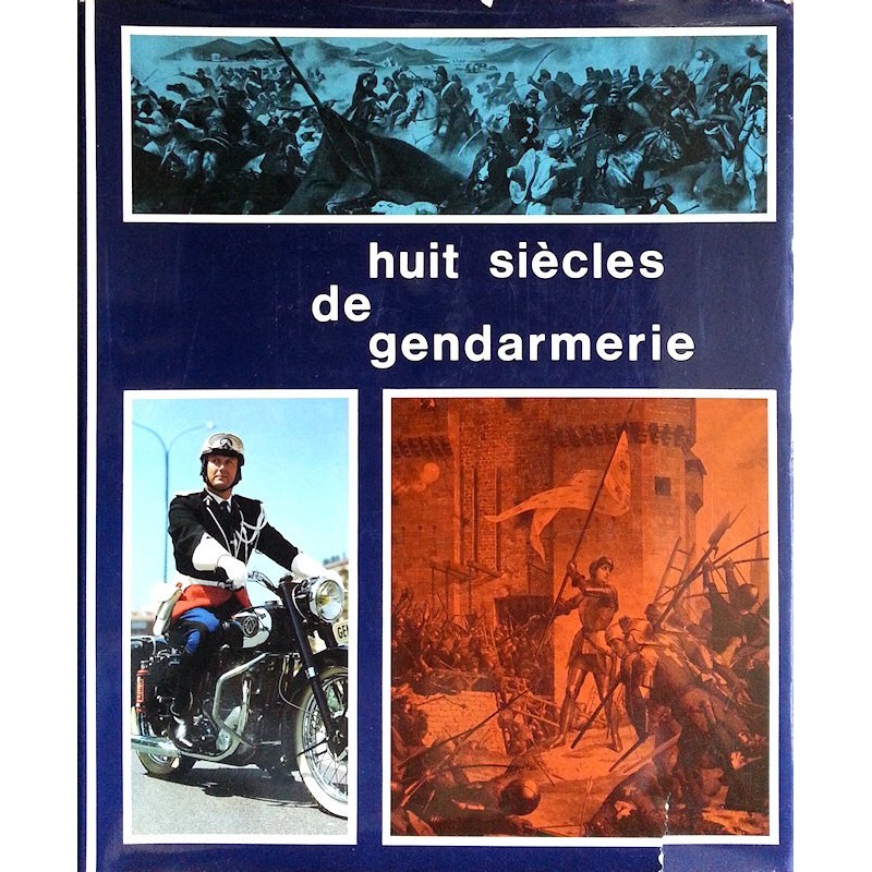 Huit siècles de gendarmerie