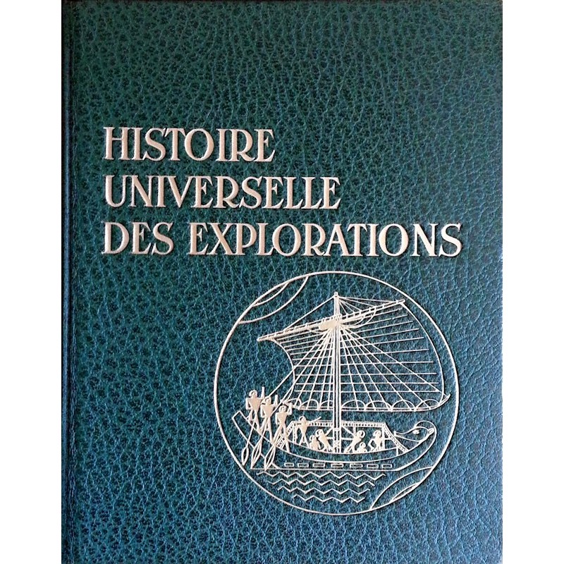 L-R. Nougier, J. Beaujeu & M. Mollat - Histoire universelle des explorations, Tome 1 : De la préhistoire à la fin du moyen âge