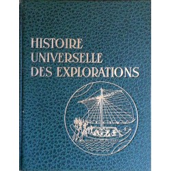 J. Rouch, P-É. Victor & H. Tazieff - Histoire universelle des explorations, Tome 4 : Époque contemporaine