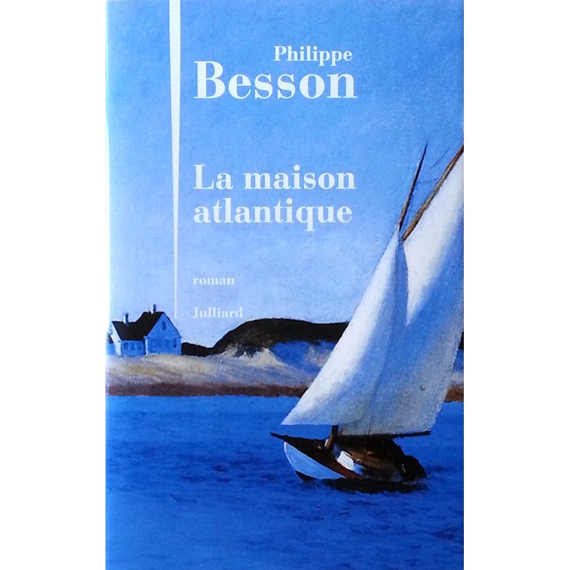 Philippe Besson - La maison atlantique