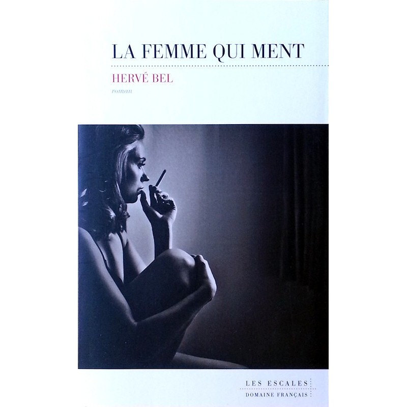 Hervé Bel - La femme qui ment