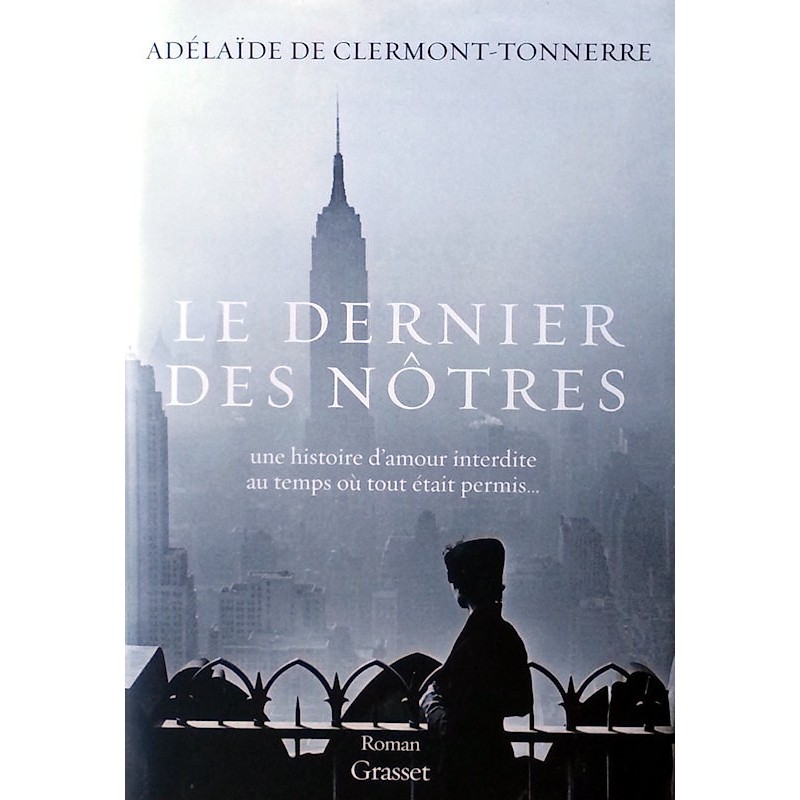 Adélaïde de Clermont-Tonnerre - Le dernier des nôtres