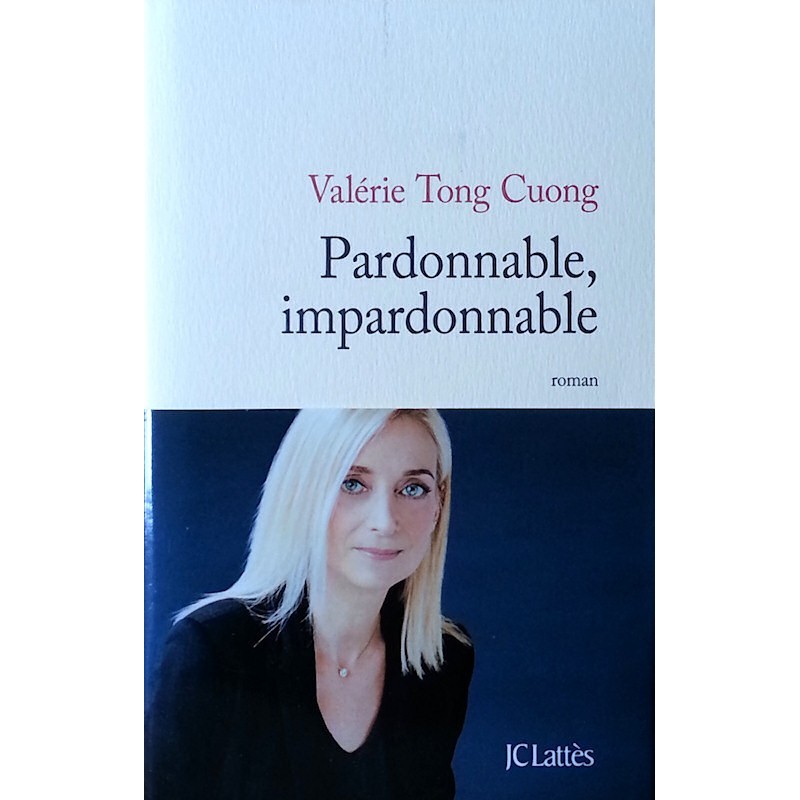 Valérie Tong Cuong - Pardonnable, impardonnable