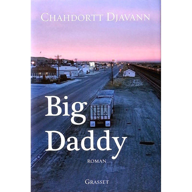 Chahdortt Djavann - Big Daddy