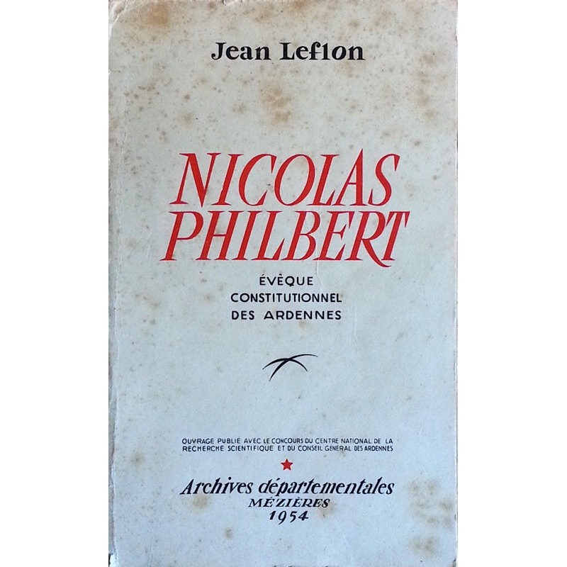 Jean Leflon - La Révolution : Nicolas Philbert, évêque constitutionnel des Ardennes