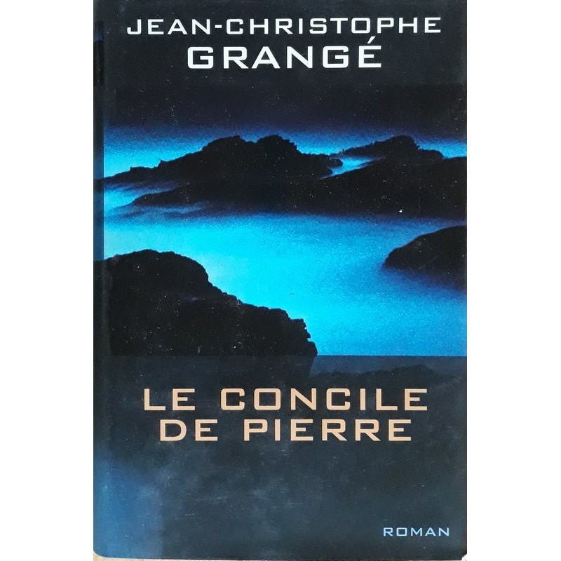 Jean-Christophe Grangé - Le concile de pierre