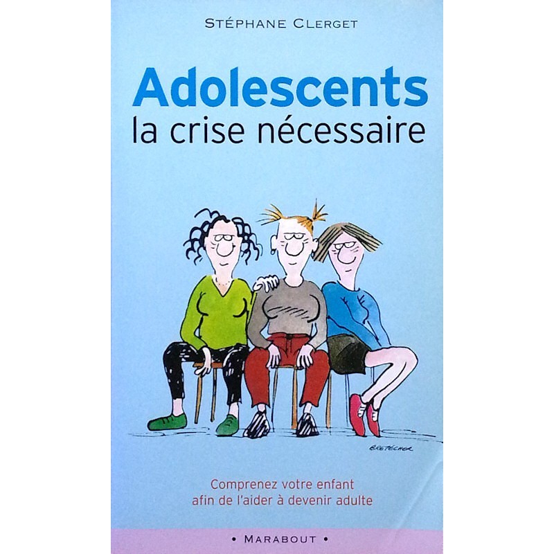 Stéphane Clerget - Adolescents, la crise nécessaire