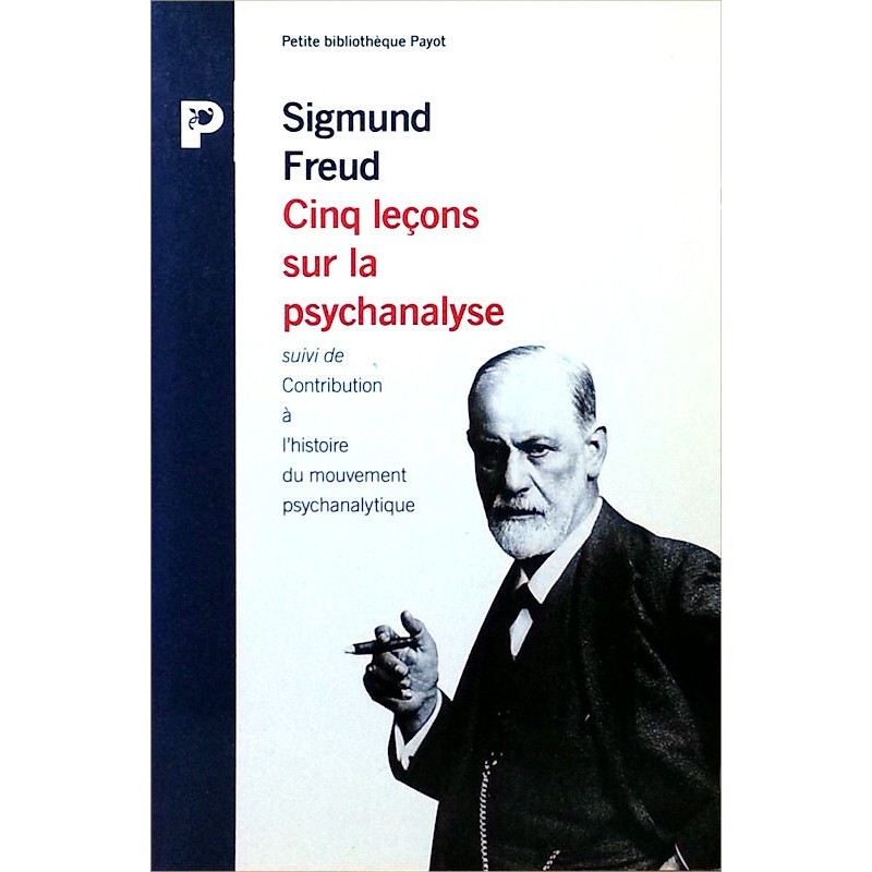 Sigmund Freud - Cinq leçons sur la psychologie