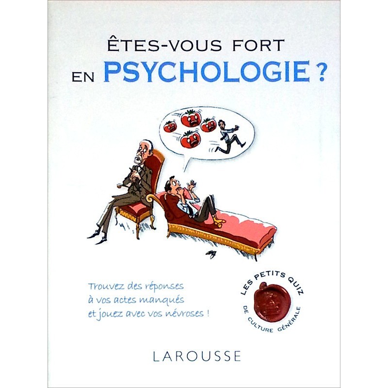 Ariane Bilheran et Amandine Lafargue - Êtes-vous fort en psychologie ?