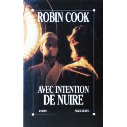 Robin Cook - Avec intention de nuire