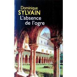 Dominique Sylvain - L'absence de l'ogre