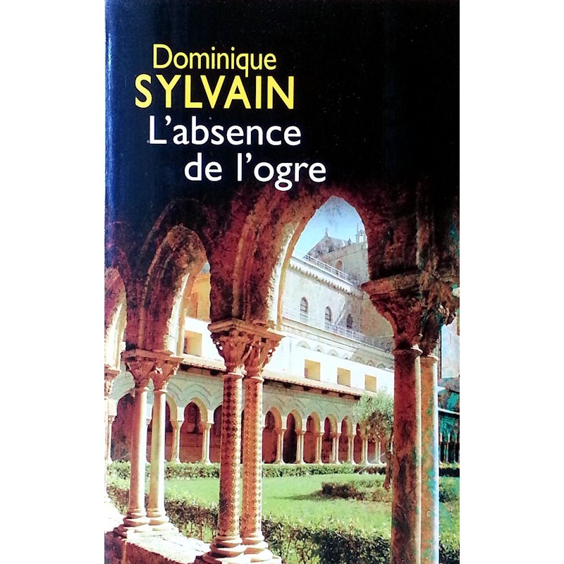Dominique Sylvain - L'absence de l'ogre