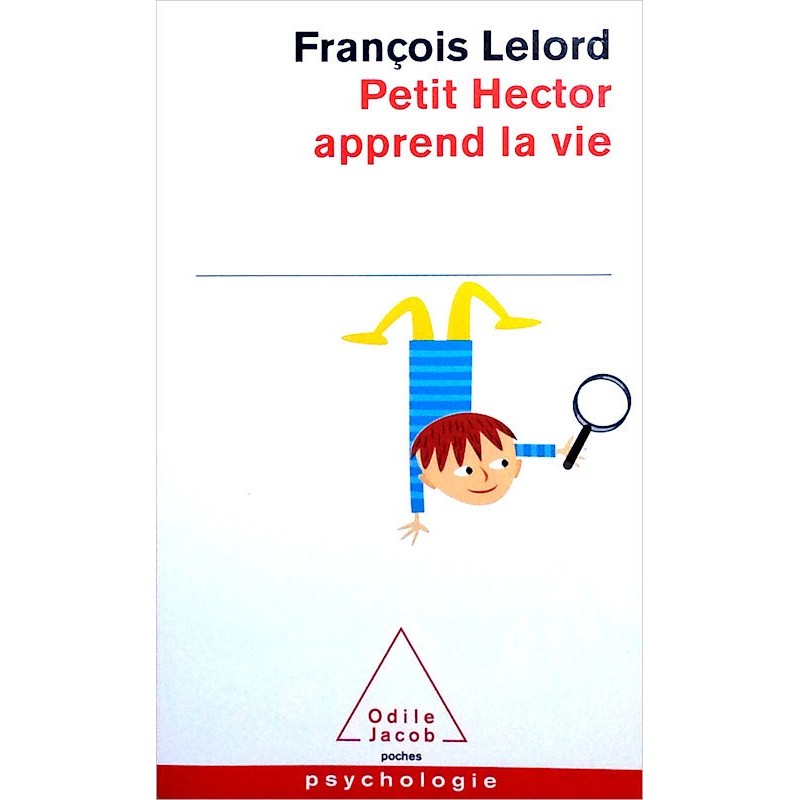 François Lelord - Petit Hector apprend la vie