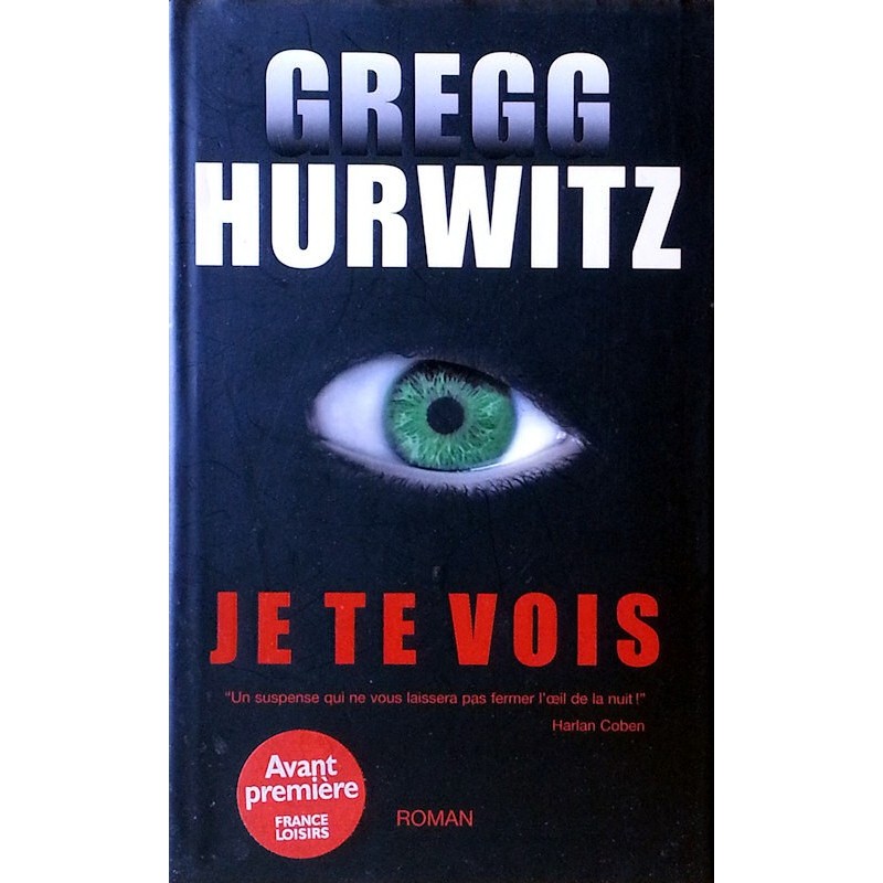 Gregg Hurwitz - Je te vois