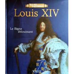 Collectif - Louis XIV : Le règne éblouissant