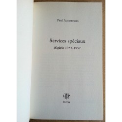 Général Paul Aussaresses - Services spéciaux : Algérie 1955-1957