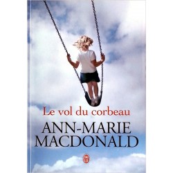 Ann-Marie MacDonald - Le vol du corbeau