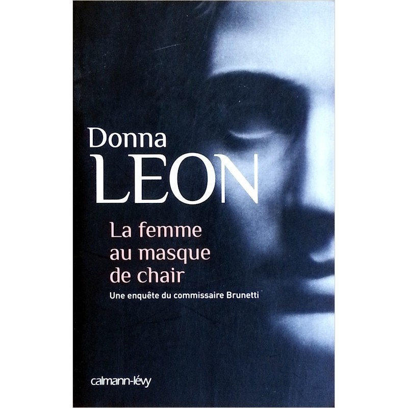 Donna Leon - La femme au masque de chair