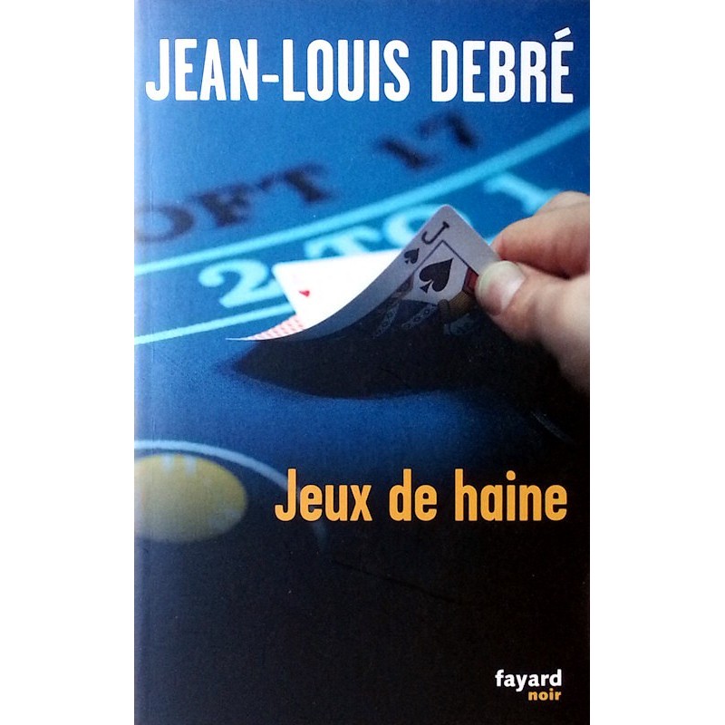 Jean-Louis Debré - Jeux de haine