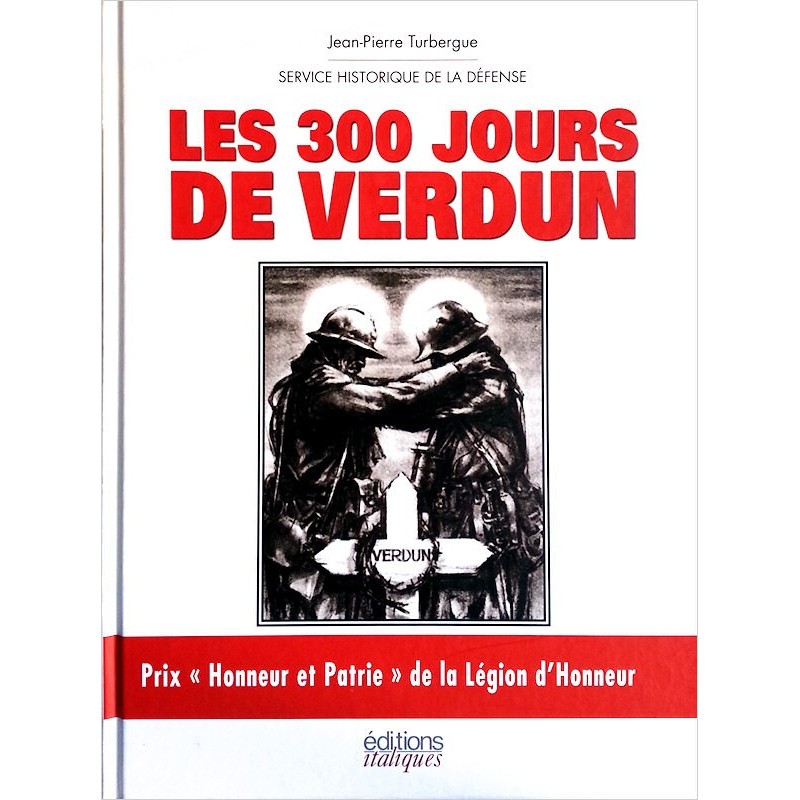 Jean-Pierre Turbergue - Les 300 jours de Verdun