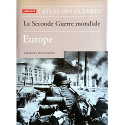 Charles Messenger - Atlas de la Seconde Guerre Mondiale : Europe